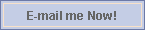 E-Mail Me Now!